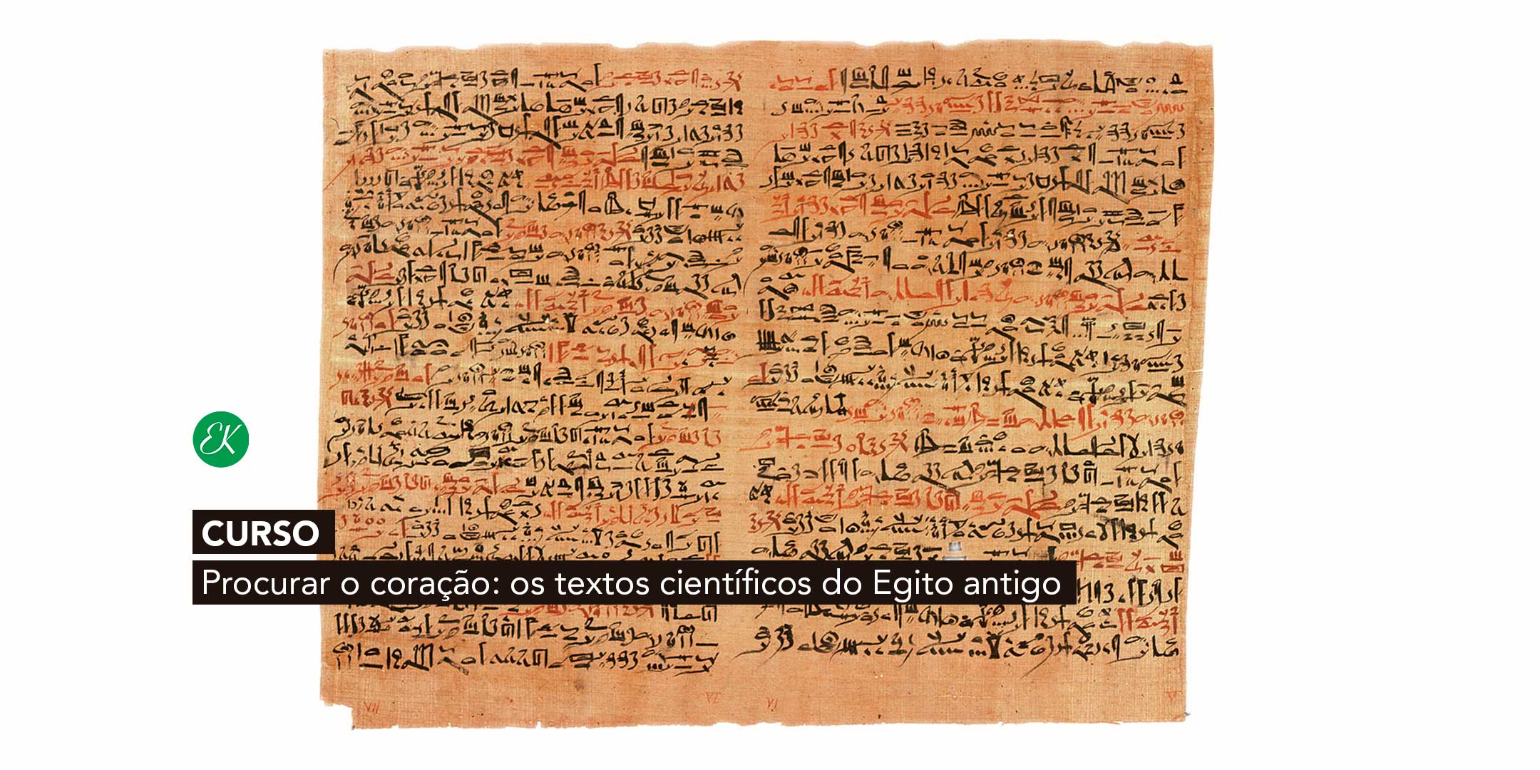 Curso Procurar O Cora o Os Textos Cient ficos Do Egito Antigo